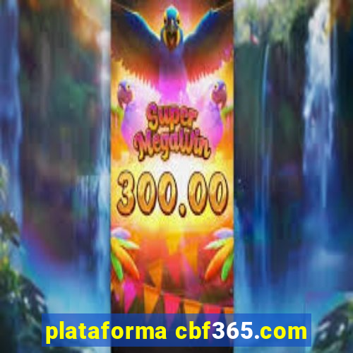 plataforma cbf365.com